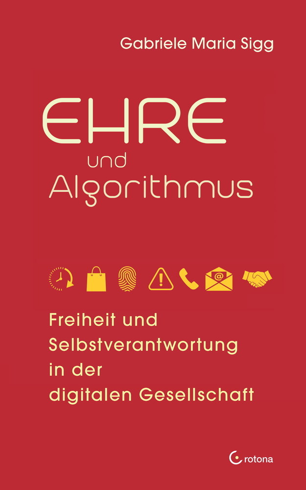 Ehre und Algorithmus. Freiheit und Selbstverantwortung in der digitalen Gesellschaft main product photo