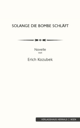 Solange die Bombe schläft: Novelle