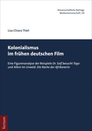 Kolonialismus im frühen deutschen Film