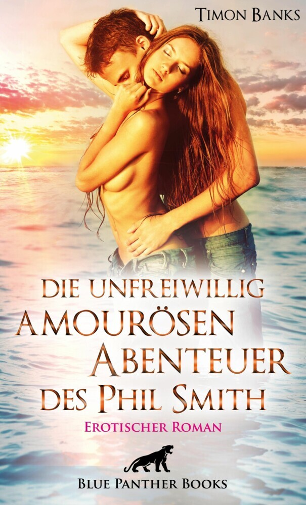 Die unfreiwillig amourösen Abenteuer des Phil Smith | Erotischer Roman main product photo