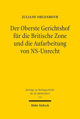 Der Oberste Gerichtshof für die Britische Zone und die Aufarbeitung von NS-Unrecht