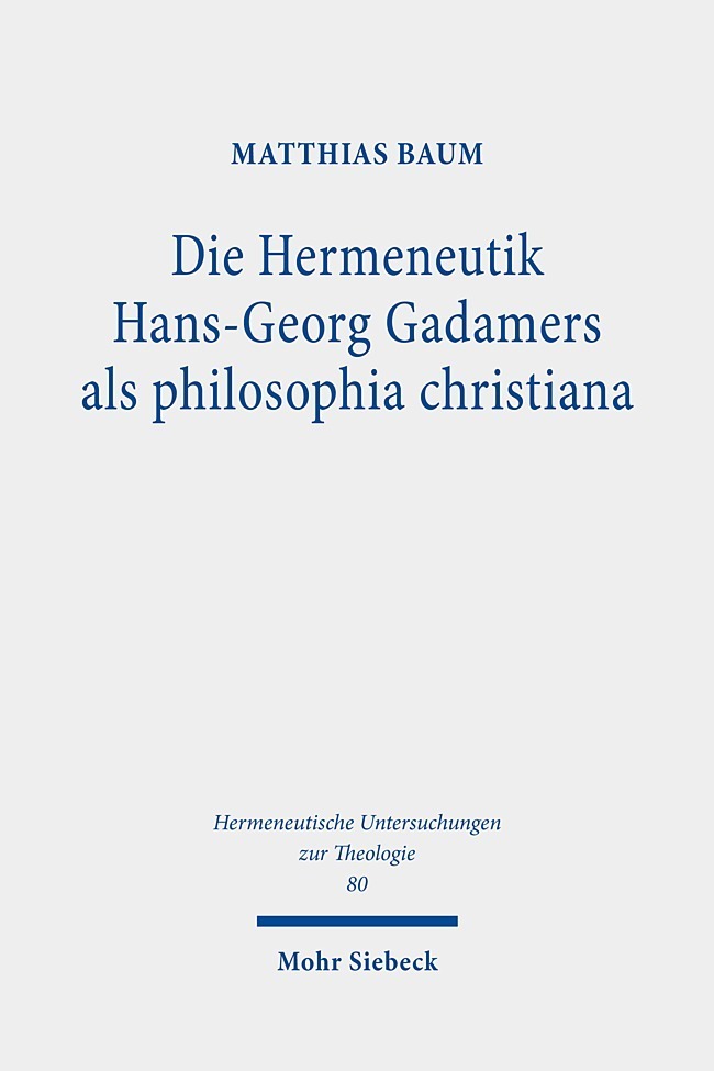 Die Hermeneutik Hans-Georg Gadamers als philosophia christiana main product photo