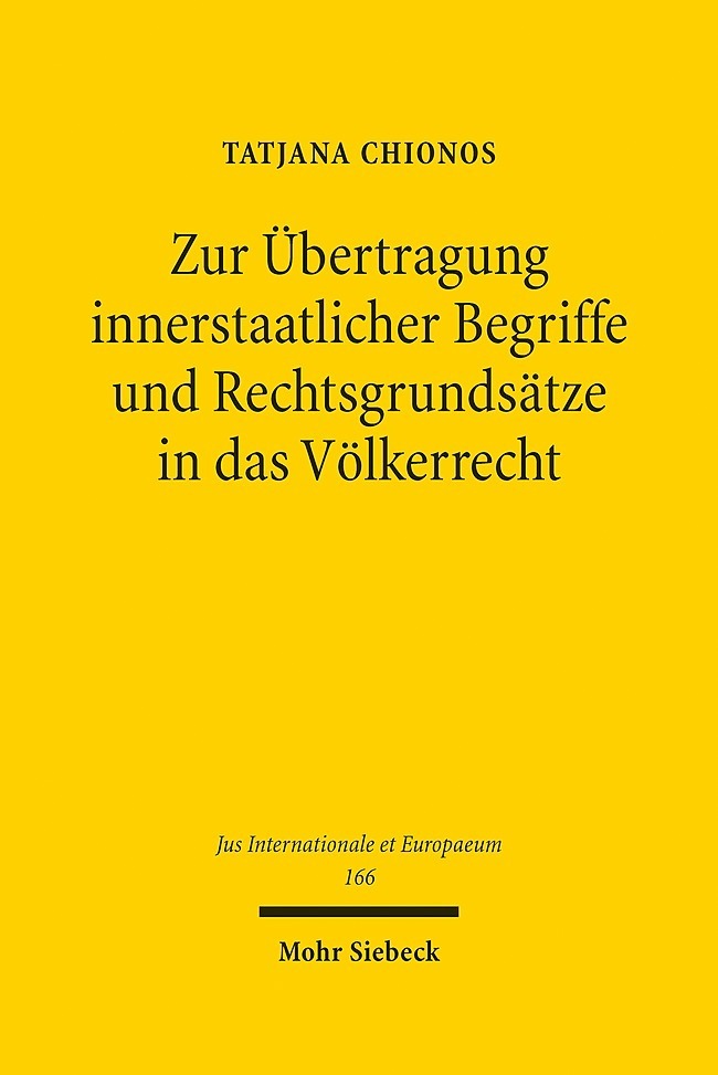 Zur Übertragung innerstaatlicher Begriffe und Rechtsgrundsätze in das Völkerrecht main product photo