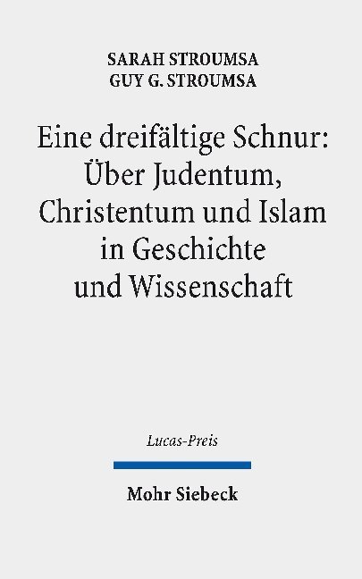 Eine dreifältige Schnur: Über Judentum, Christentum und Islam in Geschichte und Wissenschaft main product photo