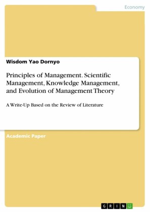 Principles of Management. Scientific Management, Knowledge Management, and Evolution of Management Theory