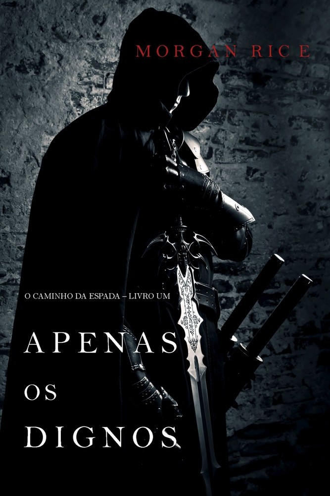 Apenas os Dignos (O Caminho da Espada - Livro Um) main product photo
