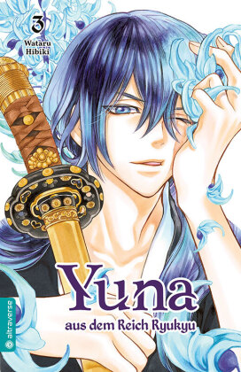Yuna aus dem Reich Ryukyu. Bd.3