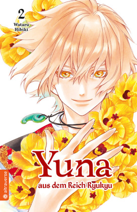 Yuna aus dem Reich Ryukyu. Bd.2