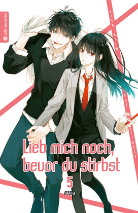 Lieb mich noch, bevor du stirbst. Bd.5