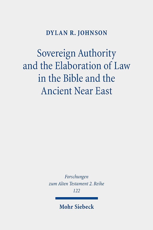 Sovereign Authority and the Elaboration of Law in the Bible and the Ancient Near East main product photo