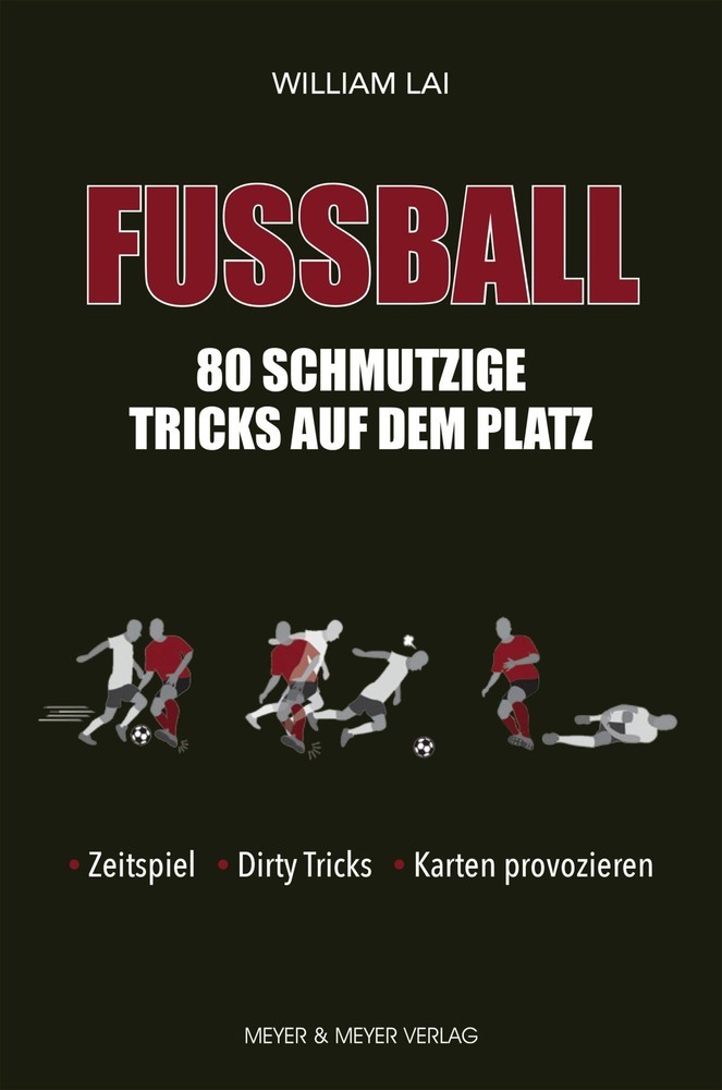 Fußball: 80 schmutzige Tricks auf dem Platz main product photo
