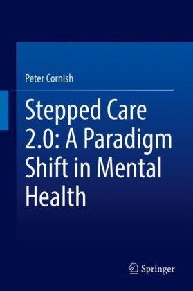 Stepped Care 2.0: A Paradigm Shift in Mental Health