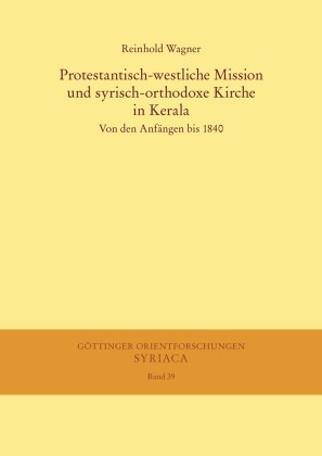 Protestantisch-westliche Mission und syrisch-orthodoxe Kirche in Kerala