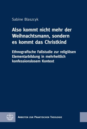 'Also kommt nicht mehr der Weihnachtsmann, sondern es kommt das Christkind'