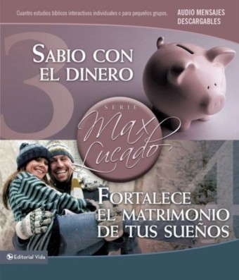 Sabio con el dinero / Fortalece el matrimonio de tus suenos