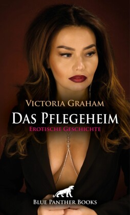 Das Pflegeheim | Erotische Geschichte