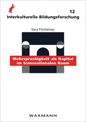 Mehrsprachigkeit als Kapital im transnationalen Raum