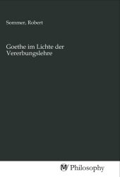 Goethe im Lichte der Vererbungslehre
