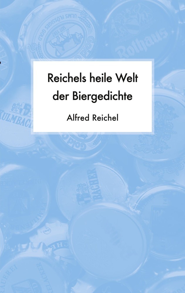 Reichels heile Welt der Biergedichte main product photo