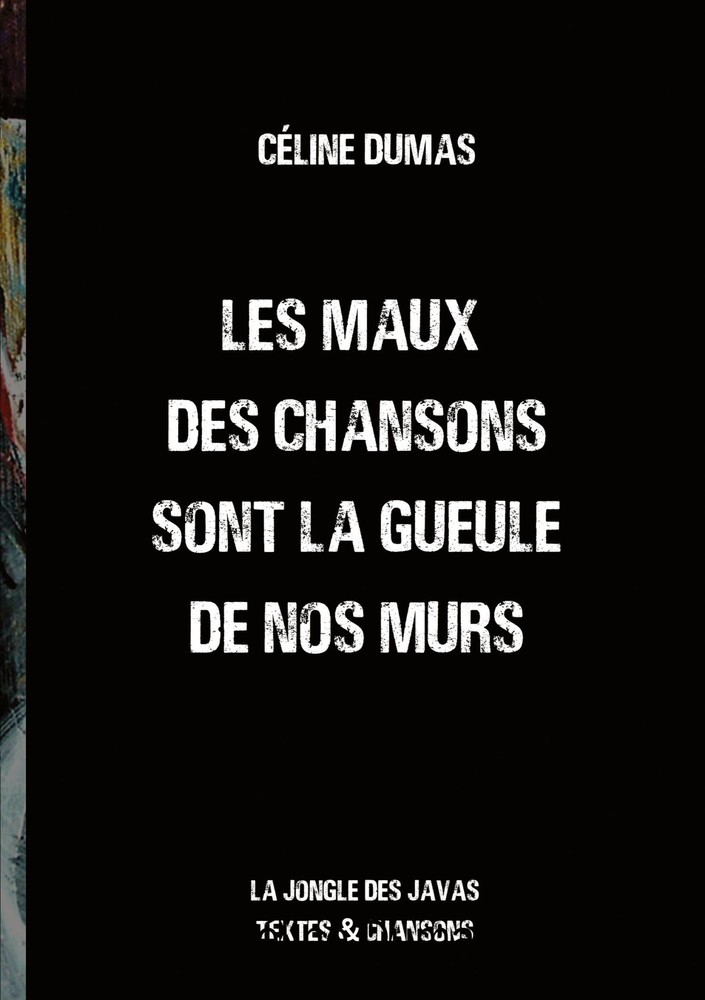 Les maux des chansons sont la gueule de nos murs main product photo