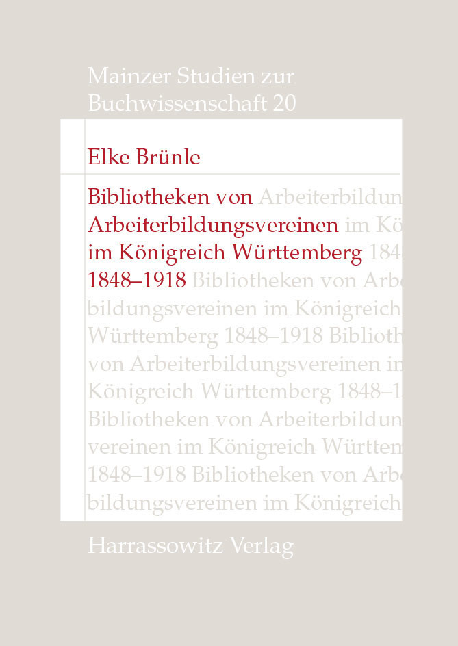 Bibliotheken von Arbeiterbildungsvereinen im Königreich Württemberg, 1848-1918 main product photo