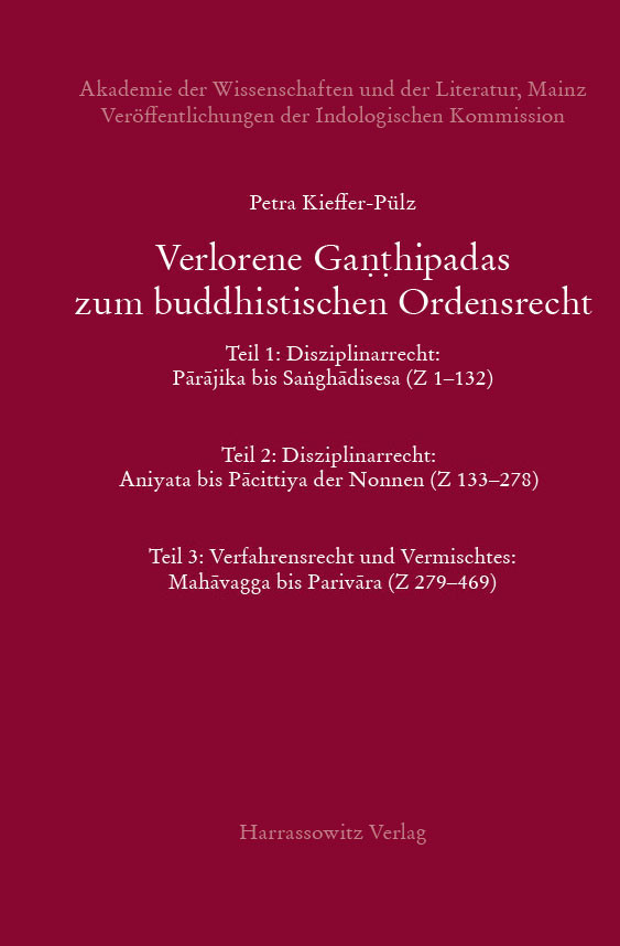 Verlorene Ganthipadas zum buddhistischen Ordensrecht Untersuchungen zu den in der Vajirabuddhitika zitierten Kommentaren Dhammasiris und Vajirabuddhis main product photo