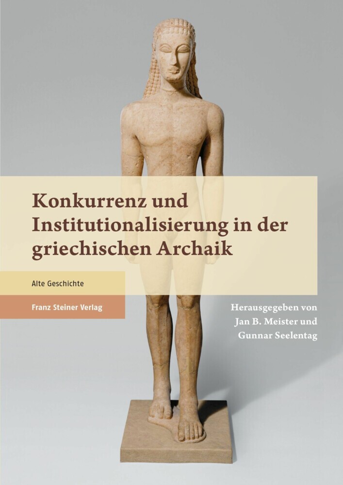 Konkurrenz und Institutionalisierung in der griechischen Archaik main product photo