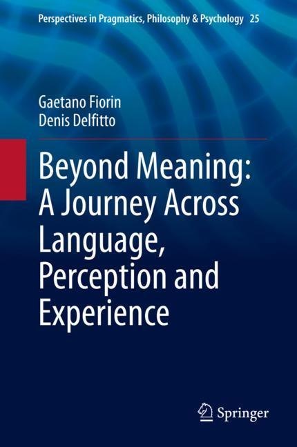 Beyond Meaning: A Journey Across Language, Perception and Experience main product photo