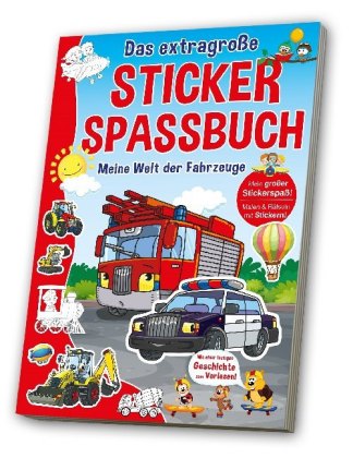Das extragroße Stickerspaßbuch - Meine Welt der Fahrzeuge