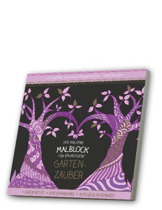 Der kreative Malblock für Erwachsene - Gartenzauber, m. Audio-CD