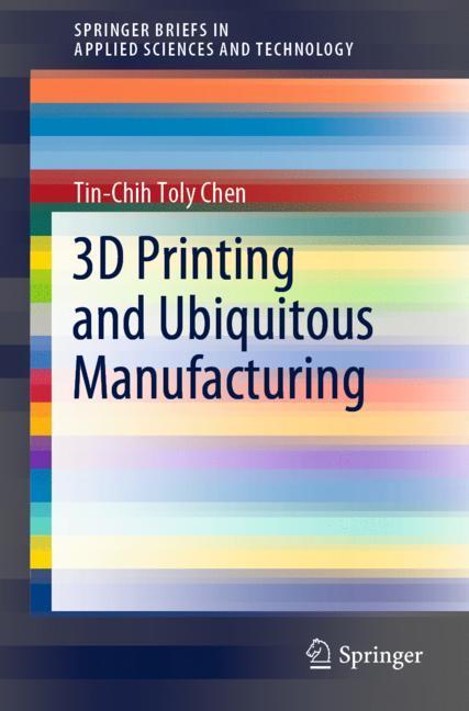 3D Printing and Ubiquitous Manufacturing main product photo
