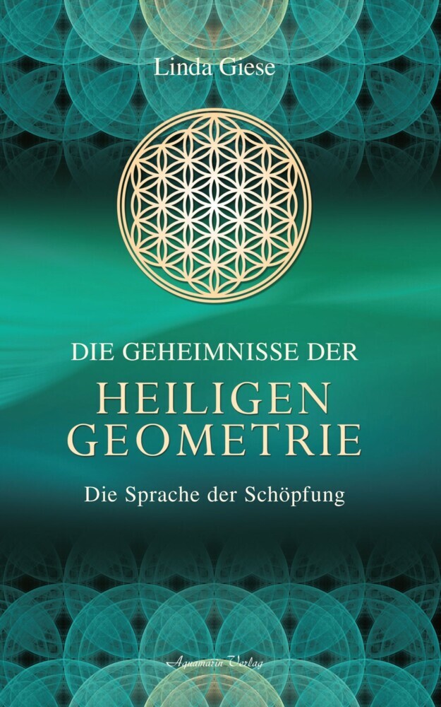 Die Geheimnisse der Heiligen Geometrie - Die Sprache der Schöpfung main product photo