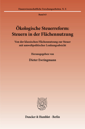 Ökologische Steuerreform: Steuern in der Flächennutzung.