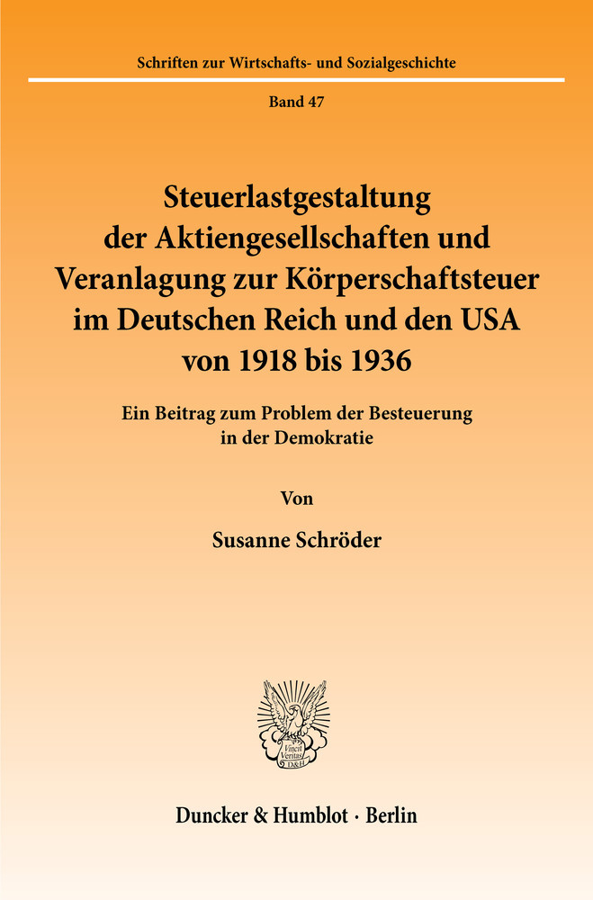 Steuerlastgestaltung der Aktiengesellschaften und Veranlagung zur Körperschaftsteuer im Deutschen Reich und den USA von 1918 bis 1936. main product photo
