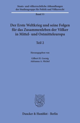 Der Erste Weltkrieg und seine Folgen für das Zusammenleben der Völker in Mittel- und Ostmitteleuropa.
