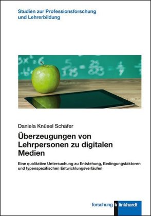 Überzeugungen von Lehrpersonen zu digitalen Medien