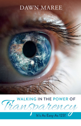 Walking In The Power Of Transparency