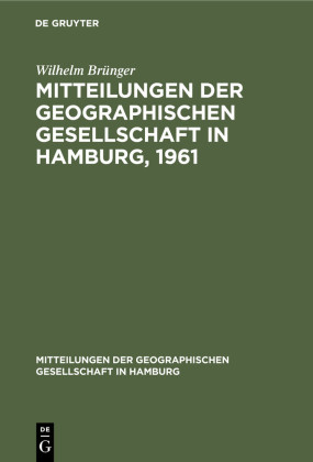 Mitteilungen der Geographischen Gesellschaft in Hamburg, 1961