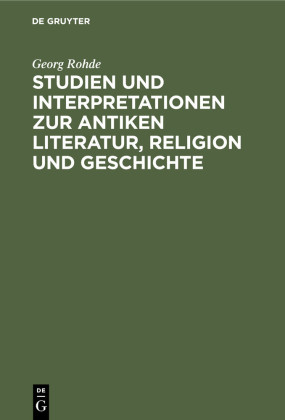 Studien und Interpretationen zur antiken Literatur, Religion und Geschichte