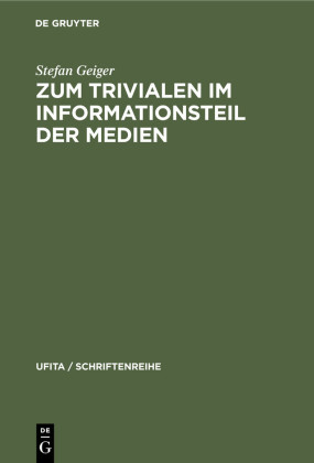 Zum Trivialen im Informationsteil der Medien