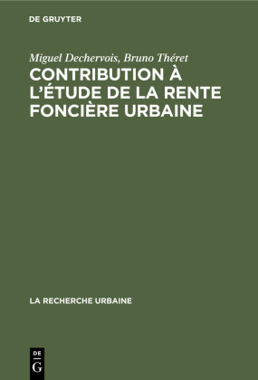 Contribution à l'étude de la rente foncière urbaine