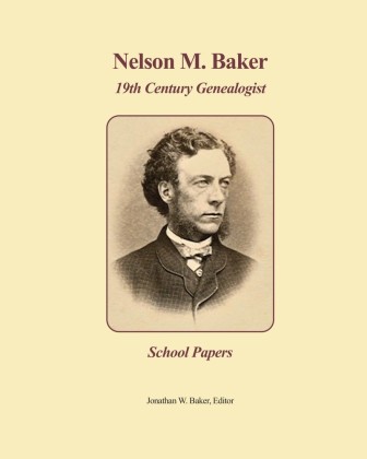 Nelson M. Baker, 19th Century Genealogist