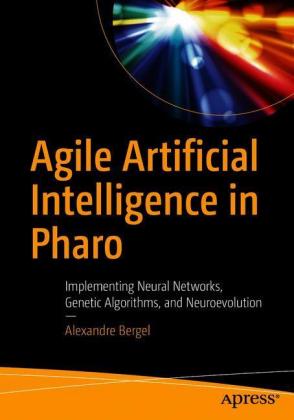 Agile Artificial Intelligence in Pharo