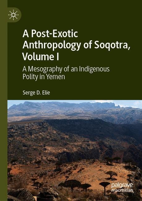 A Post-Exotic Anthropology of Soqotra, Volume I main product photo