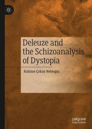Deleuze and the Schizoanalysis of Dystopia