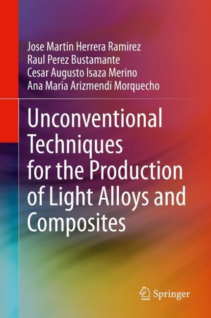 Unconventional Techniques for the Production of Light Alloys and Composites main product photo