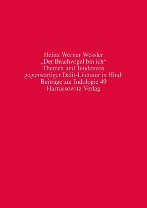 'Der Brachvogel bin ich'. Themen und Tendenzen gegenwärtiger Dalit-Literatur in Hindi