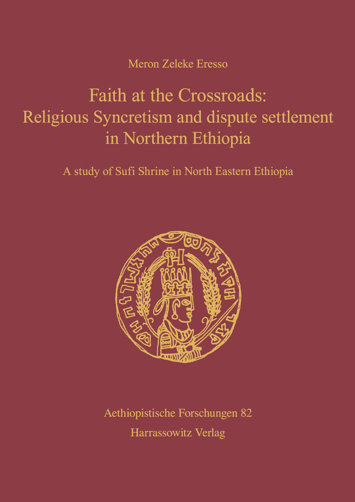 Faith at the Crossroads: Religious Syncretism and dispute settlement in Northern Ethiopia main product photo