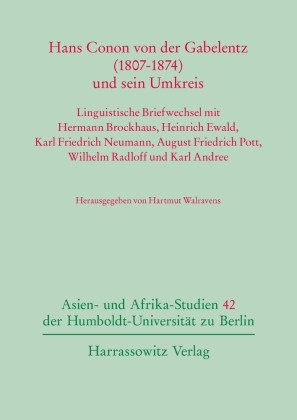 Hans Conon von der Gabelentz (1807-1874) und sein Umkreis