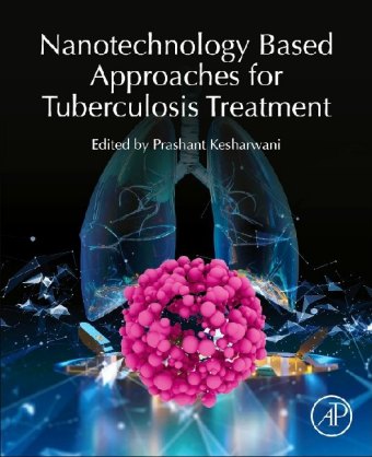 Nanotechnology Based Approaches for Tuberculosis Treatment